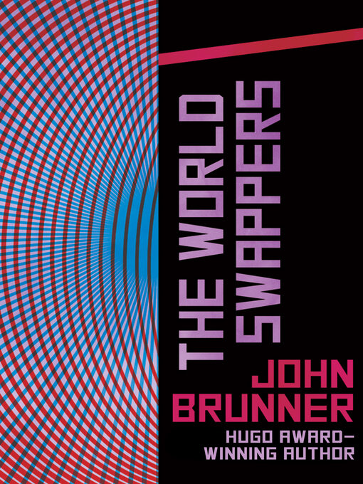 Title details for The World Swappers by John Brunner - Available